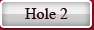 Hole 2