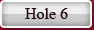 Hole 6